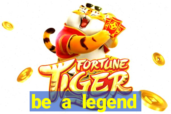 be a legend football unlimited money